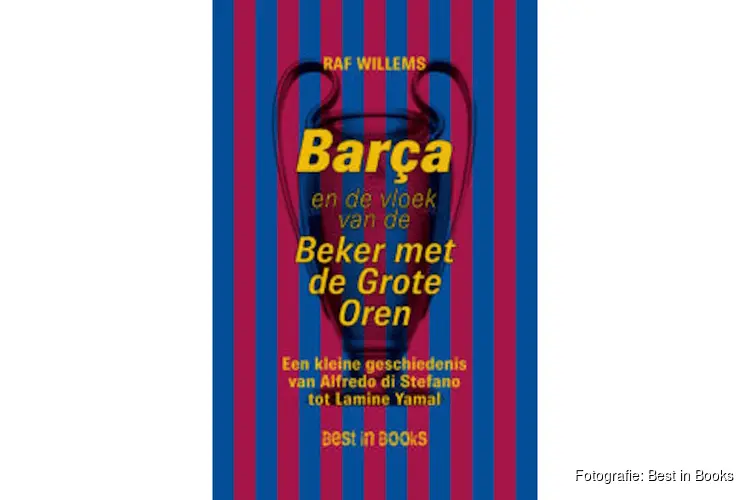 Nieuwe uitgave: Barça en de vloek van de Beker met de Grote Oren